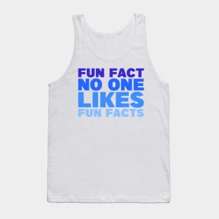 Fun Fact About Fun Facts Tank Top